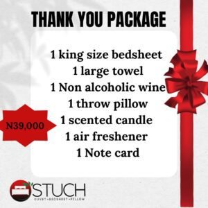 THANK YOU PACKAGE (1 KING SIZE BEDSHEET,1 NON ALCOHOLIC WINE,1 LARGE TOWEL,1 THROW PILLOW,1 SCENTED CANDLE ,1 AIR FRESHENER,1 NOTE CARD)